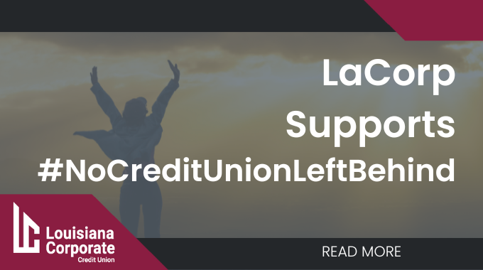 LaCorp Supports No Credit Union Left Behind 