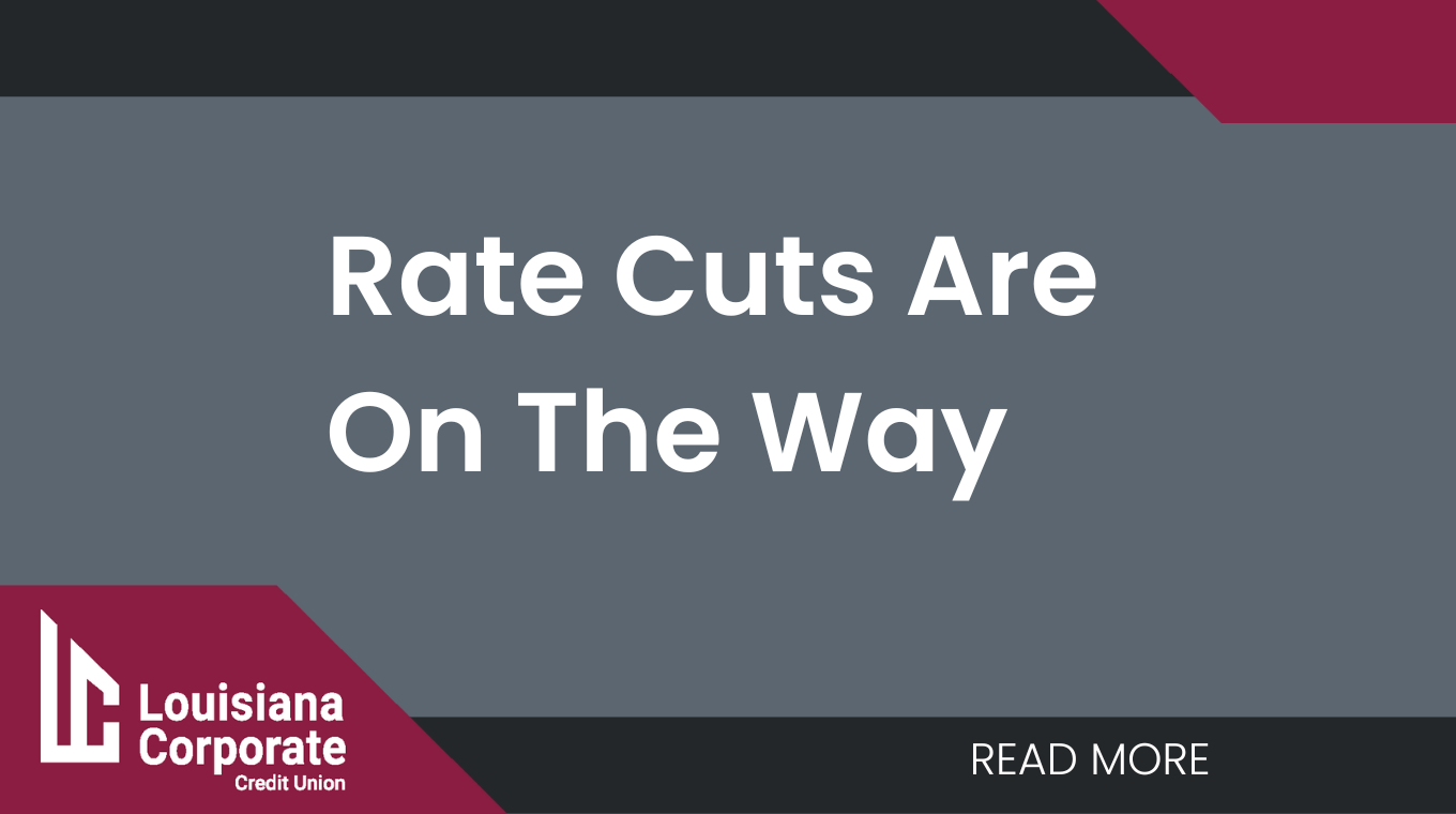 Rate Cuts Are On The Way 