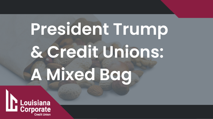 Oh, the Things We Can Think: The Trump Administration’s Impact on Credit Unions 